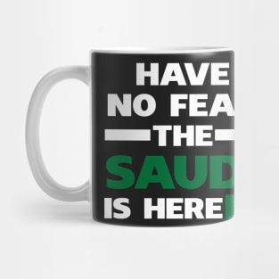 Have No Fear The Saudi Is Here Proud Mug